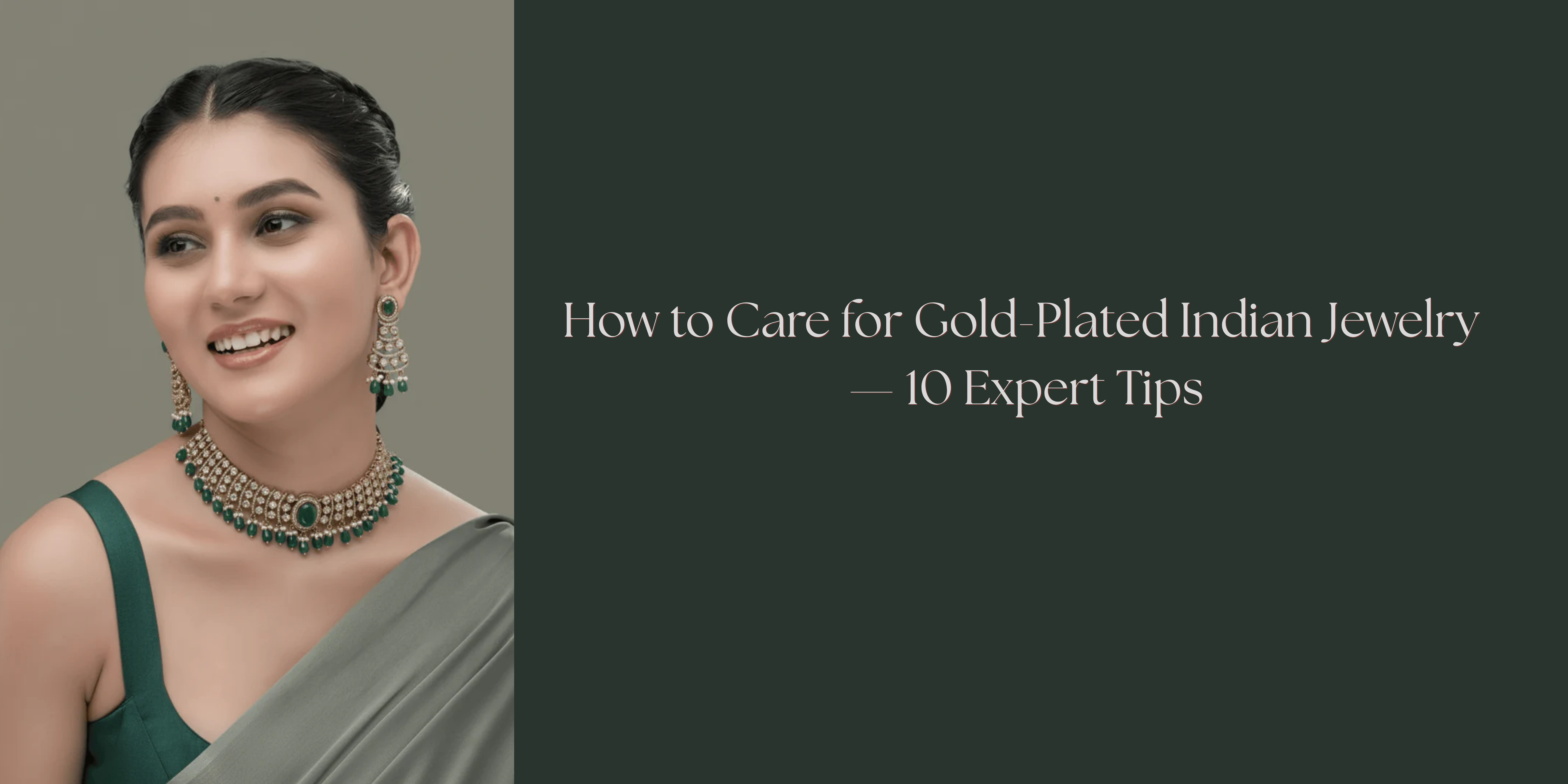 How to Care for Gold-Plated Indian Jewelry — 10 Expert Tips