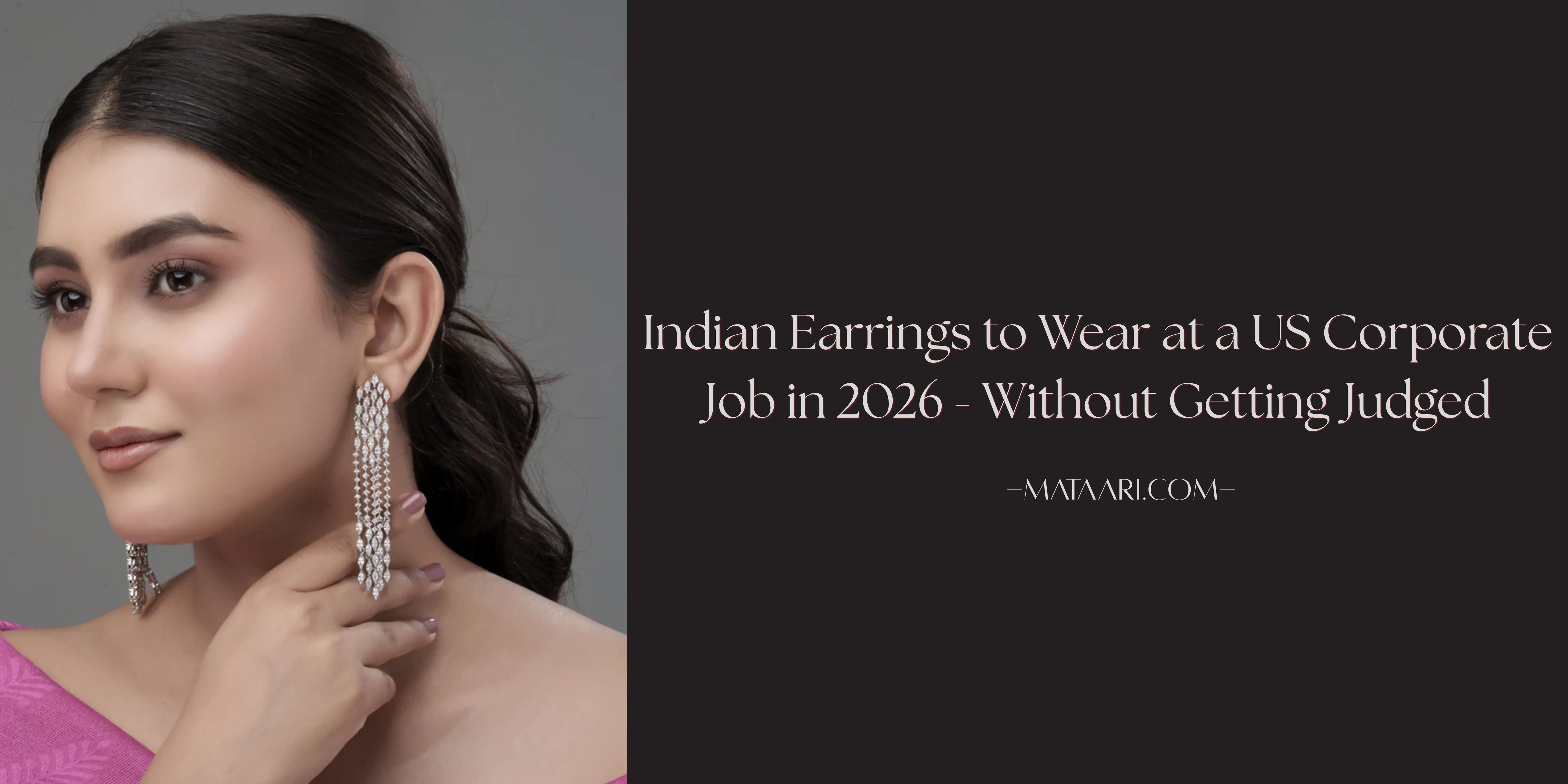Indian Earrings to Wear at a US Corporate Job in 2026 - Without Getting Judged