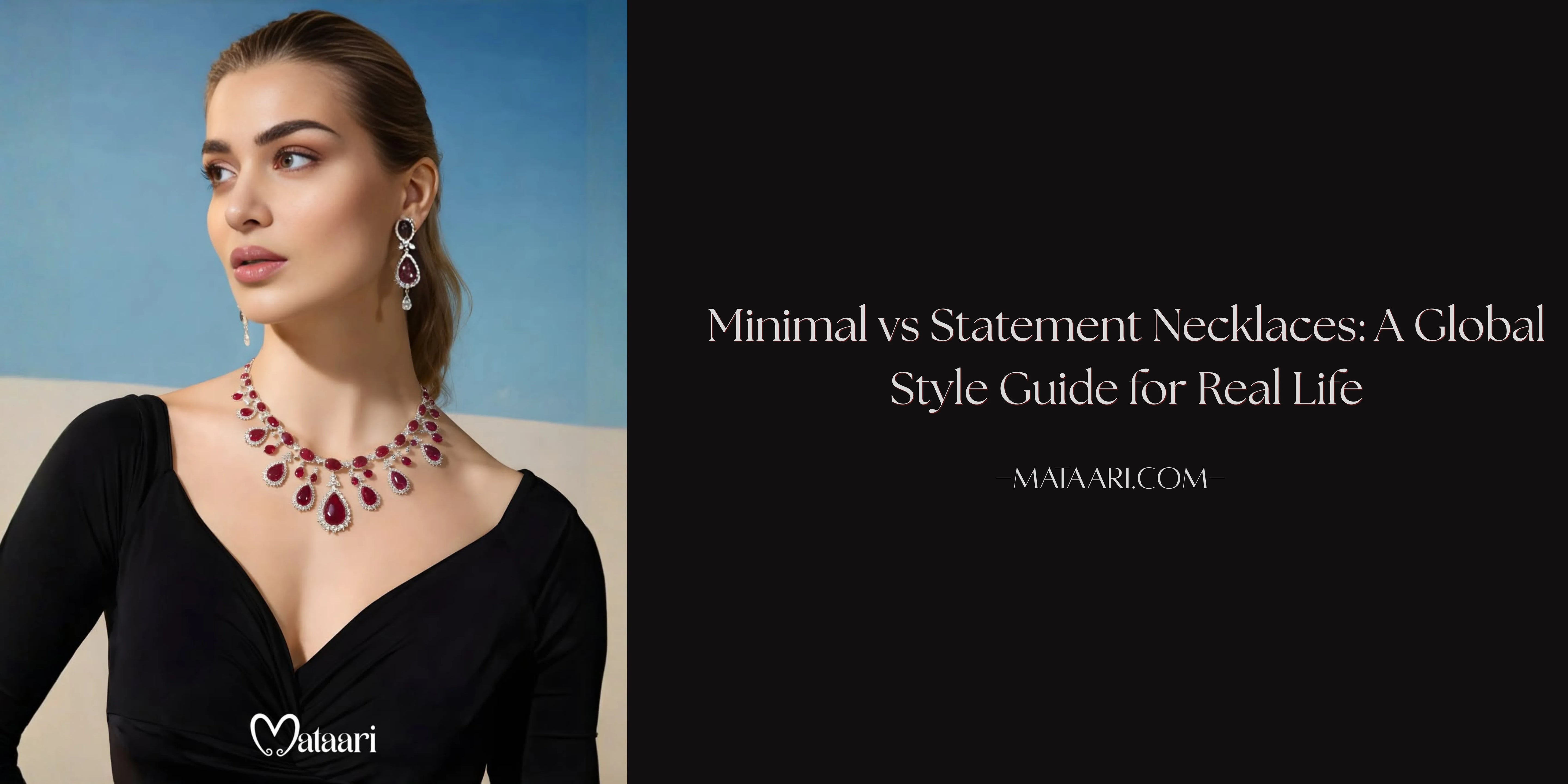 Minimal vs Statement Necklaces: A Global Style tips for Real Life