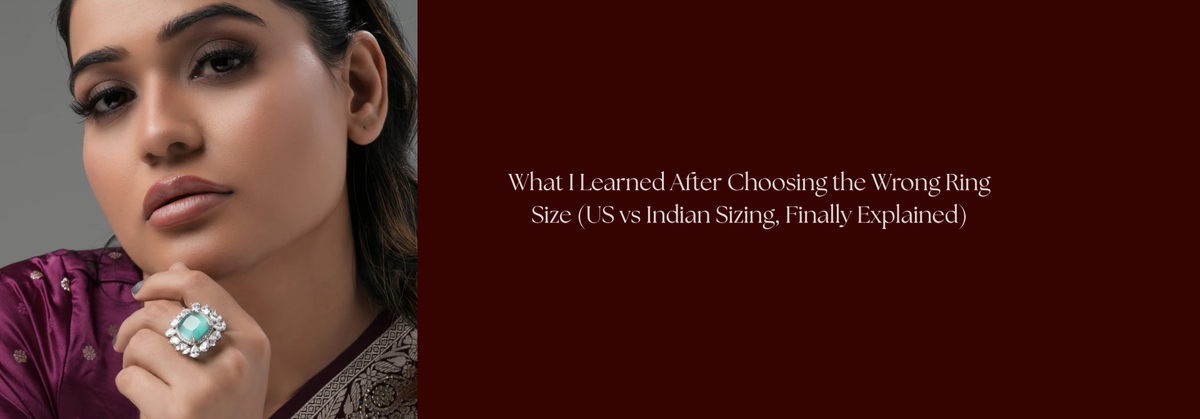 What I Learned After Choosing the Wrong Ring Size (US vs Indian Sizing, Finally Explained)